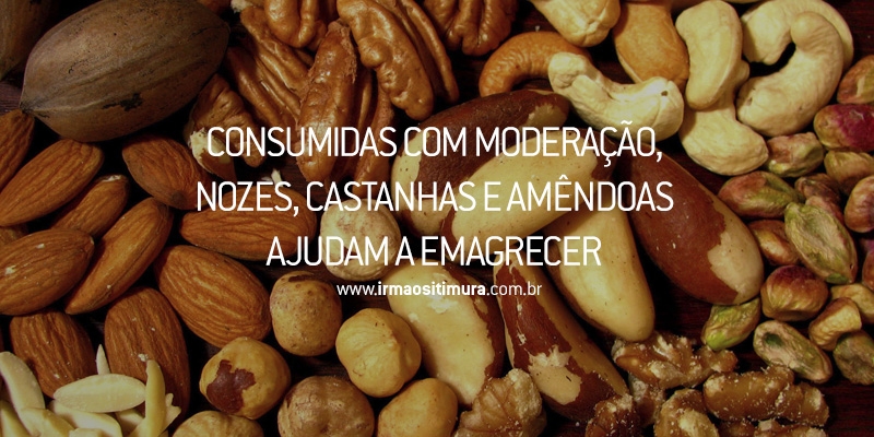 Consumidas com moderação, nozes, castanhas e amêndoas ajudam a emagrecer